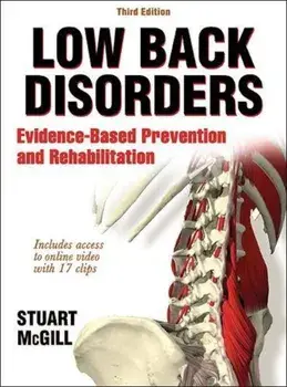 Low Back Disorders-3rd Edition with Web Resource: Evidence-Based Prevention and Rehabilitation, Hardcover/Stuart McGill