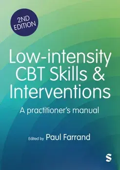 Low-intensity CBT Skills and Interventions. a practitioner's manual, 2 Revised edition, Paperback/***