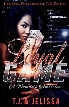 Loyal to the Game: A Woman's Wrath - Tj