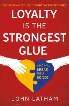 Loyalty is the Strongest Glue, Paperback/John Latham