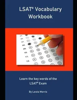 LSAT Vocabulary Workbook: Learn the key words of the LSAT Exam, Paperback/Lewis Morris