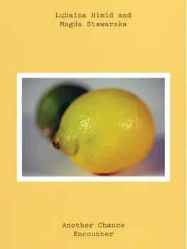 Lubaina Himid and Magda Stawarska. Another Chance Encounter, Paperback/***
