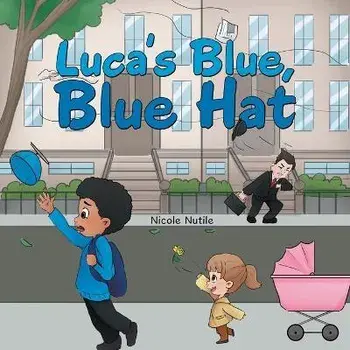 Luca's Blue, Blue Hat, Paperback/Nicole Nutile