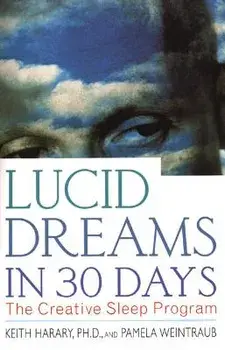 Lucid Dreams in 30 Days P, Paperback/Keith Ph. D. Harary