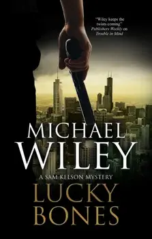 Lucky Bones, Hardback/Michael Wiley