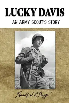 Lucky Davis: An Army Scout's Story, Paperback/Bradford L. Boggs