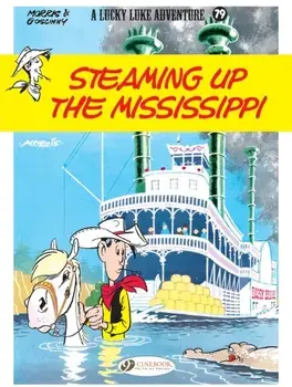 Lucky Luke Vol 79: Steaming Up The Mississippi, Paperback/Laurent Jul