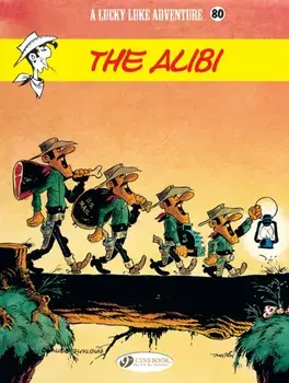 Lucky Luke Vol. 80: The Alibi, Paperback/Morris