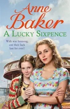Lucky Sixpence. A dramatic and heart-warming Liverpool saga, Paperback/Anne Baker