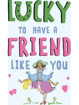 Lucky To Have a Friend Like You. A Friendship Gift Book For Women, Hardback/***