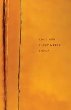 Lucky Wreck: Poems - Ada Lim�n