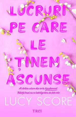 Lucruri pe care le ținem ascunse (seria Knockemout, vol. 2) - Lucy Score