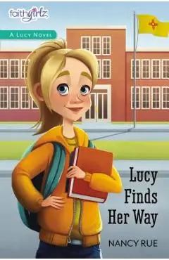 Lucy Finds Her Way - Nancy N. Rue