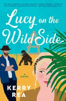Lucy On The Wild Side, Paperback/Kerry Rea