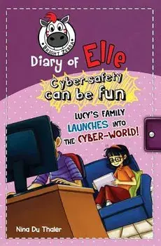 Lucy's family launches into the cyber-world!: Cyber safety can be fun [Internet safety for kids], Paperback/Nina Du Thaler