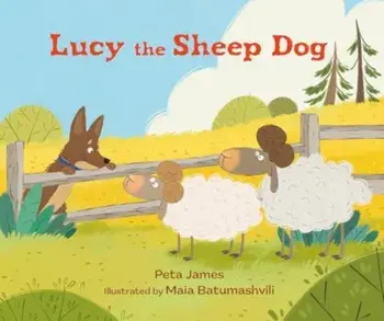 Lucy the Sheep Dog, Hardback/Peta James