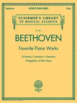 Ludvig Van Beethoven: Favorite Piano Works: 10 Sonatas, 3 Variations, 4 Sonatinas, 10 Bagatelles, 8 Other Pieces, Paperback/Ludwig Van Beethoven