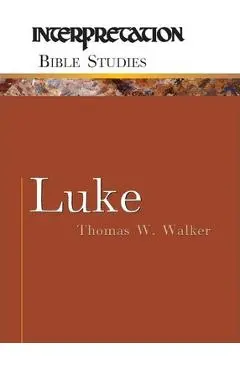 Luke - Thomas W. Walker