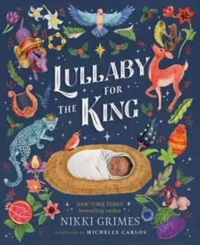 Lullaby for the King, Hardback/Nikki Grimes