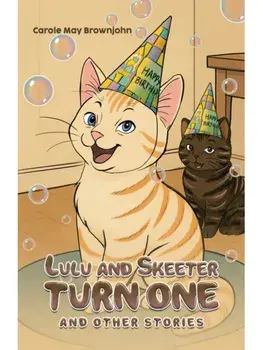 Lulu and Skeeter Turn One. And other stories, Hardback/Carole May Brownjohn