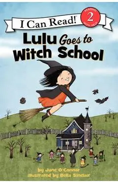 Lulu Goes to Witch School - Jane O'connor