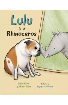 Lulu is a Rhinoceros - Jason Flom