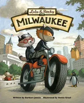 Lulu & Rocky in Milwaukee, Hardcover/Barbara Joosse