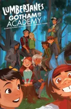Lumberjanes Gotham Academy, Paperback/Chynna Clugston-Flores