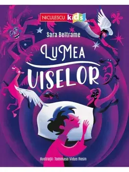Lumea viselor/Sara Beltrame