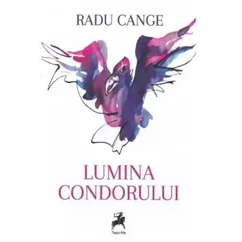Lumina condorului/Radu Cange
