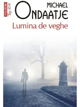 Lumina de veghe (Top 10+)/Michael Ondaatje
