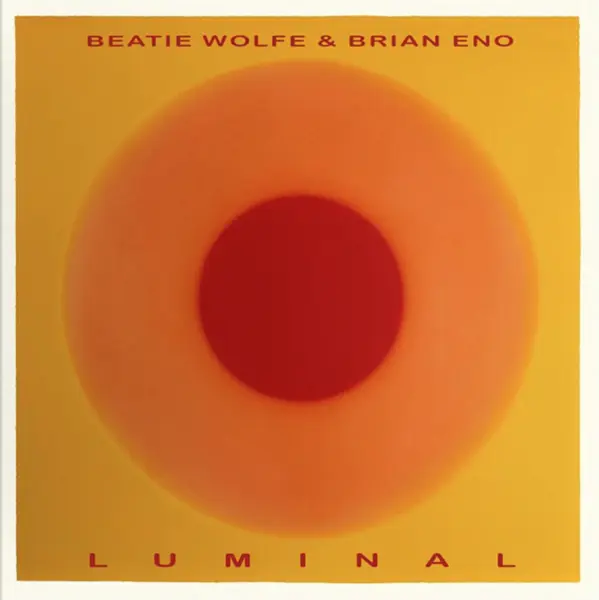 Luminal | Beatie Wolfe, Brian Eno