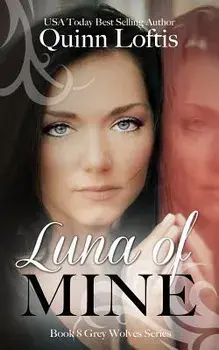 Luna of Mine, Paperback/Quinn Alyson Loftis