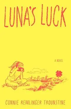 Luna's Luck - Connie Remlinger Trounstine