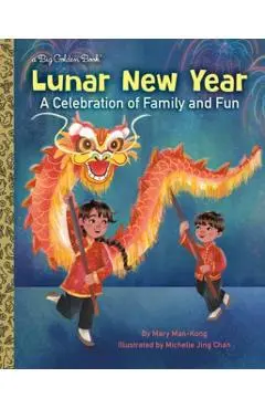 Lunar New Year: A Celebration of Family and Fun - Mary Man-kong
