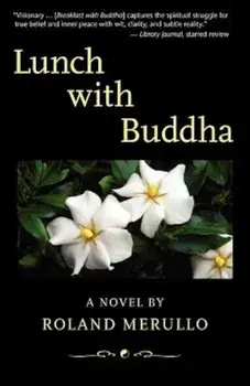 Lunch with Buddha, Paperback/Roland Merullo