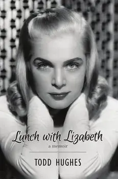 Lunch with Lizabeth, Paperback/Todd Hughes