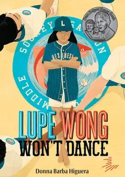Lupe Wong Won't Dance, Paperback/Donna Barba Higuera