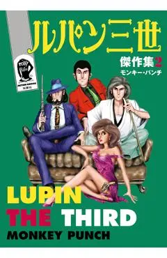 Lupin III (Lupin the 3rd): Thick as Thieves - The Classic Manga Collection - Monkey Punch