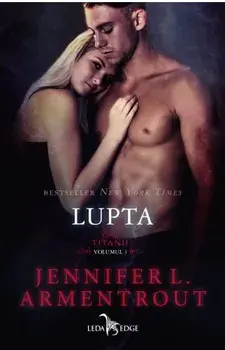 Lupta. Titanii. Volumul 3/Jennifer L. Armentrout