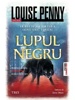Lupul negru. Seria Inspectorului Gamache/Louise Penny