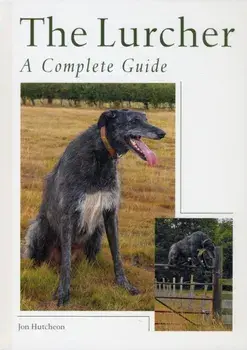 Lurcher. A Complete Guide, Hardback/Jon Hutcheon