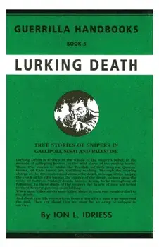 Lurking Death: The Australian Guerrilla Book 5, Paperback/Ion Idriess