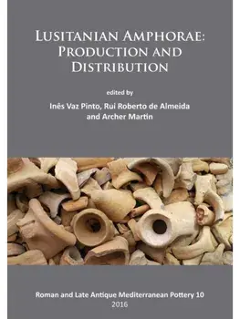 Lusitanian Amphorae: Production and Distribution, Paperback/***