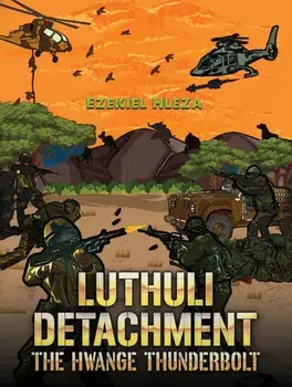 Luthuli Detachment - The Hwange Thunderbolt, Paperback/Ezekiel Hleza