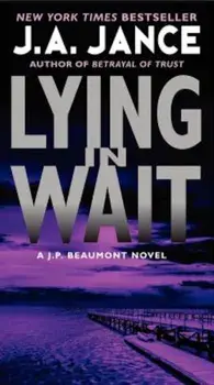 Lying in Wait: A J.P. Beaumont Novel, Paperback/J. A. Jance