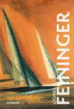 Lyonel Feininger, Hardcover/Ulrich Luckhardt