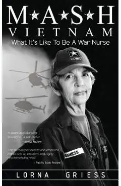 M*A*S*H Vietnam: What it's like to be a war nurse - Lorna Griess