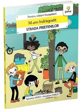 M-am indragostit. Strada prietenilor/Sylvaine Jaoui