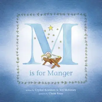 M Is for Manger, Hardcover/Crystal Bowman